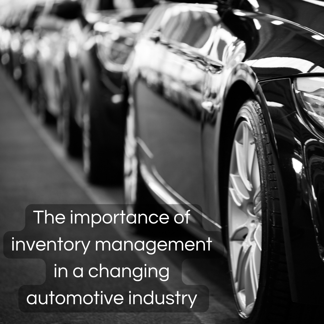 inventory management in a changing automotive industry