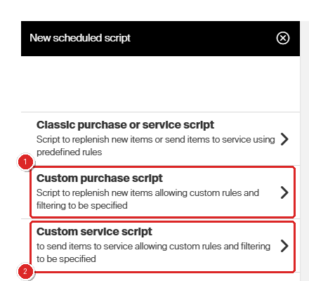 The New scheduled script panel with Custom purchase script marked 1 and Custom service script marked 2, below the classic script option.